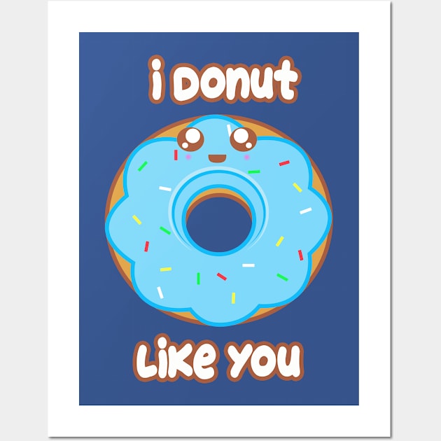 Donut Like you Wall Art by rachybattlebot